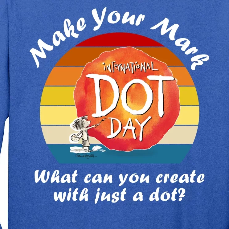 Make Your Mark International Dot Day What You Can Create Tall Long Sleeve T-Shirt