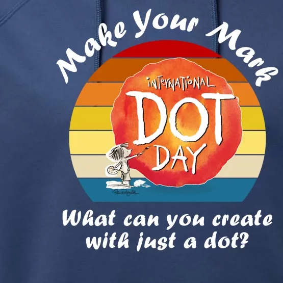 Make Your Mark International Dot Day What You Can Create Performance Fleece Hoodie