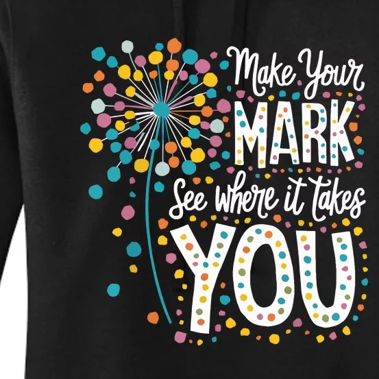 Make Your Mark Happy Dot Day 2024 Dandelion Women's Pullover Hoodie