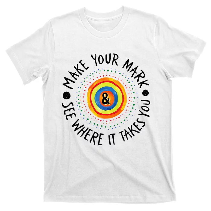 Make Your Mark International Dot Day Colorful T-Shirt