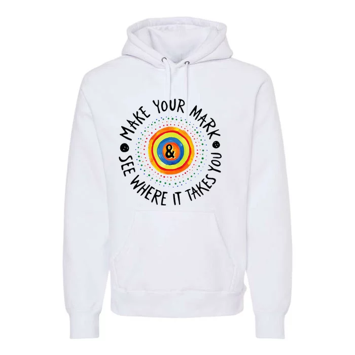 Make Your Mark International Dot Day Colorful Premium Hoodie