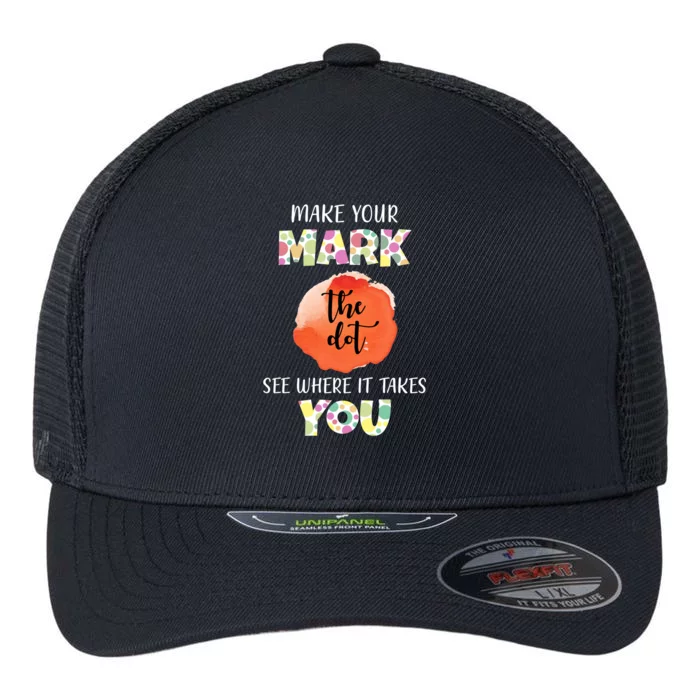 Make Your Mark Dot Day See Where It Takes You The Dot Flexfit Unipanel Trucker Cap