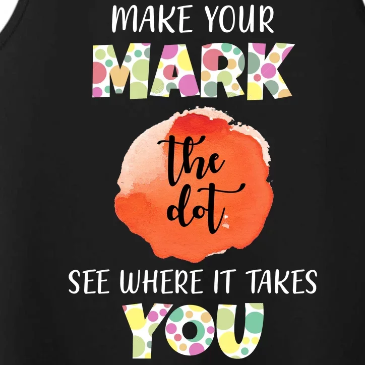 Make Your Mark Dot Day See Where It Takes You The Dot Performance Tank