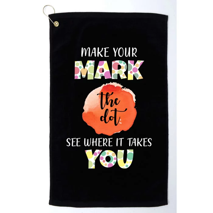 Make Your Mark Dot Day See Where It Takes You The Dot Platinum Collection Golf Towel