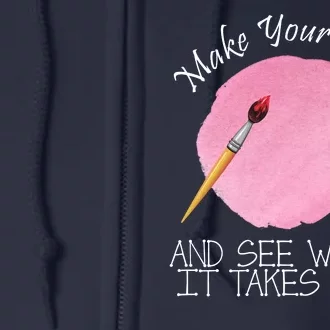 Make Your Mark And See Where It Takes You Dot Day Paint Brush Full Zip Hoodie