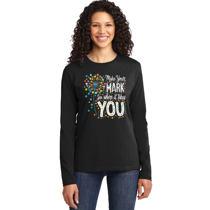 Make Your Mark Happy Dot Day 2024 Dandelion Ladies Long Sleeve Shirt