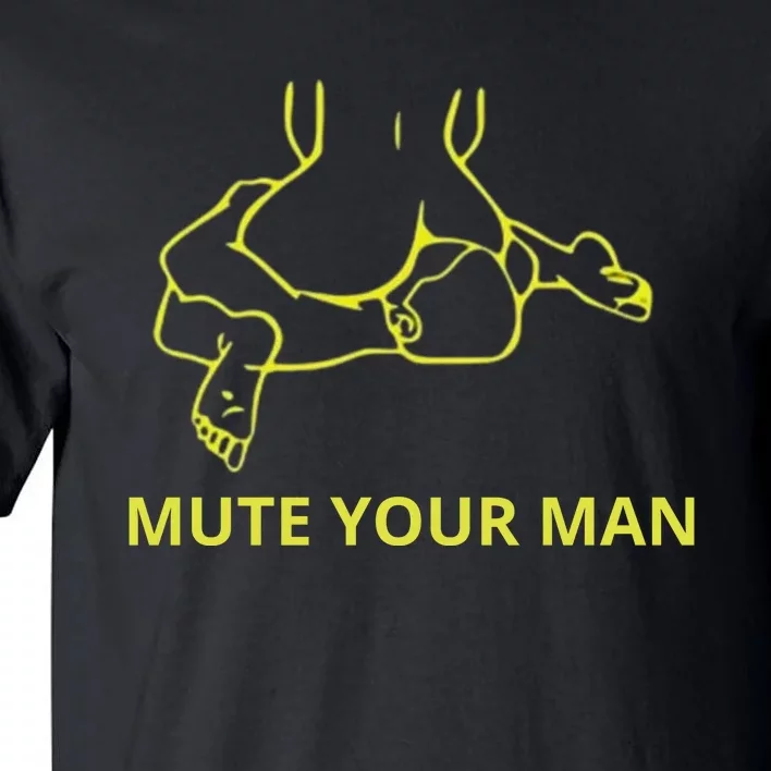 Mute Your Man Funny Tall T-Shirt