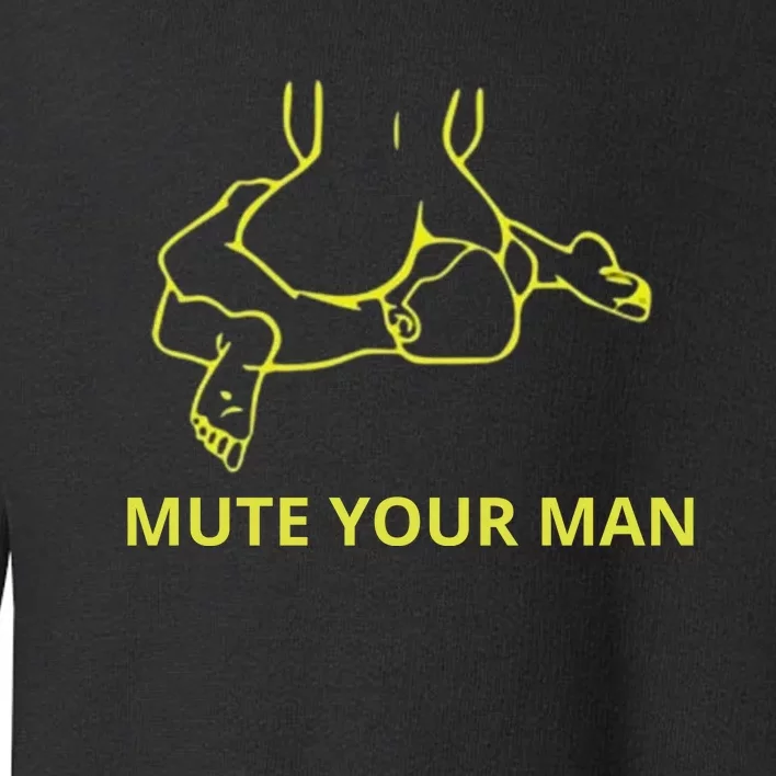 Mute Your Man Funny Toddler Sweatshirt