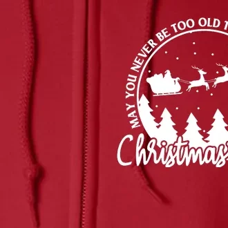 May You Never Be Too Old To Search The Skies On Christmas Eve Full Zip Hoodie