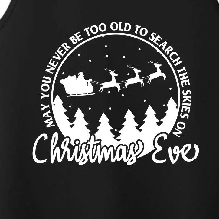 May You Never Be Too Old To Search The Skies On Christmas Eve Performance Tank