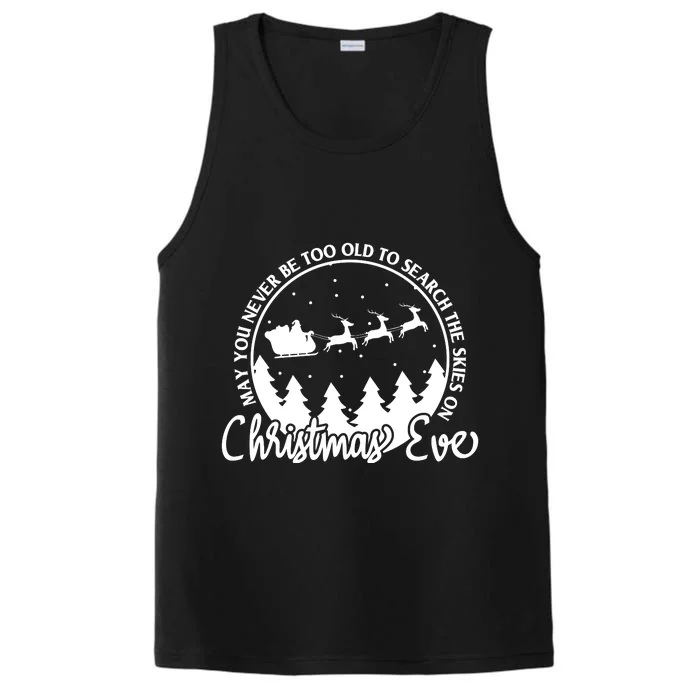 May You Never Be Too Old To Search The Skies On Christmas Eve Performance Tank