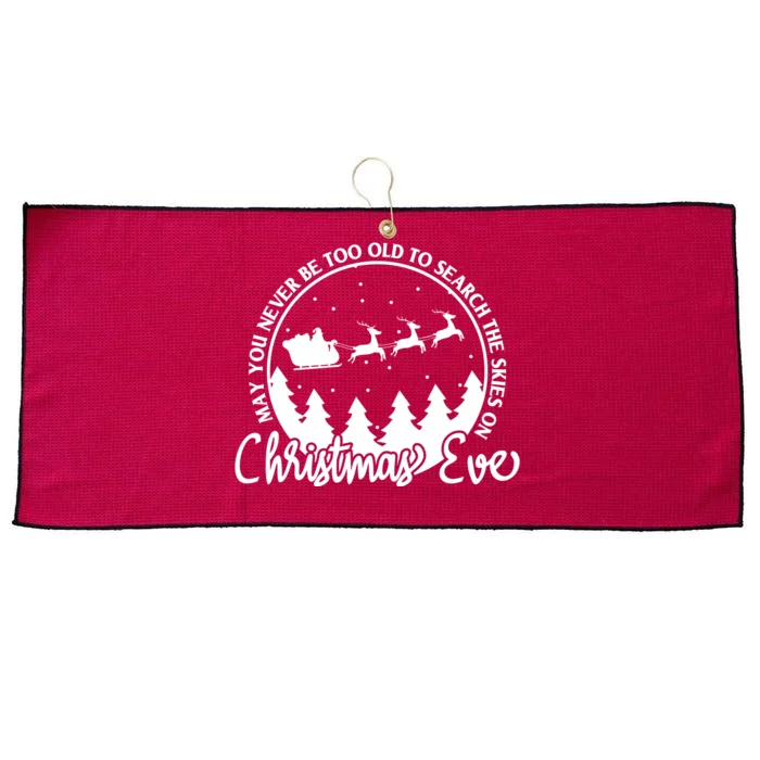 May You Never Be Too Old To Search The Skies On Christmas Eve Large Microfiber Waffle Golf Towel