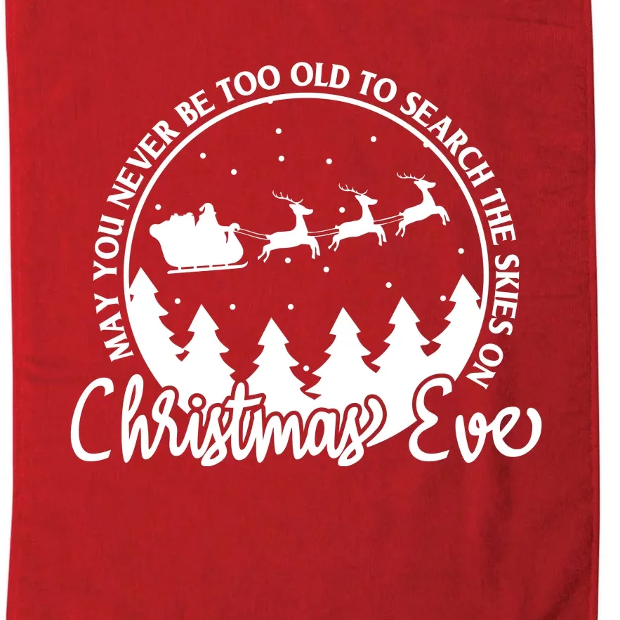 May You Never Be Too Old To Search The Skies On Christmas Eve Platinum Collection Golf Towel