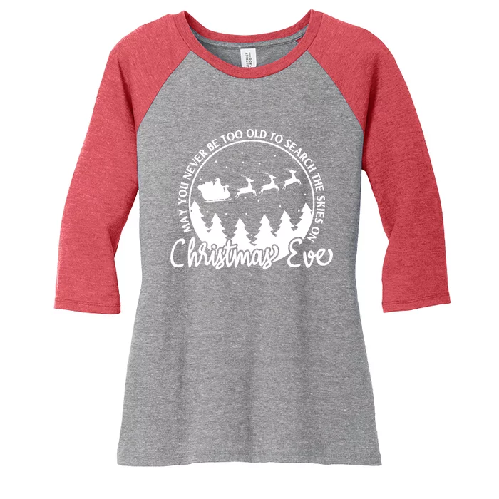 May You Never Be Too Old To Search The Skies On Christmas Eve Women's Tri-Blend 3/4-Sleeve Raglan Shirt