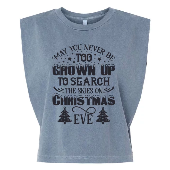 May You Never Be Too Grown Up To Search The Skies On Christmas Eve Garment-Dyed Women's Muscle Tee