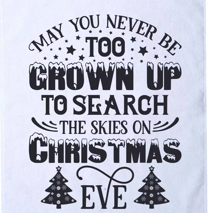 May You Never Be Too Grown Up To Search The Skies On Christmas Eve Platinum Collection Golf Towel