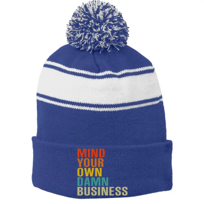 Mind Your Own Damn Business Stripe Pom Pom Beanie