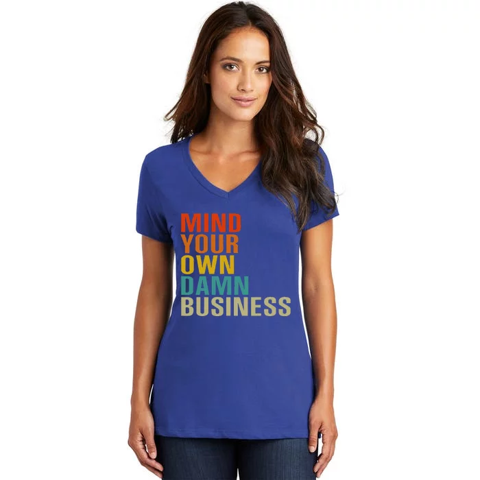 Mind Your Own Damn Business Women's V-Neck T-Shirt