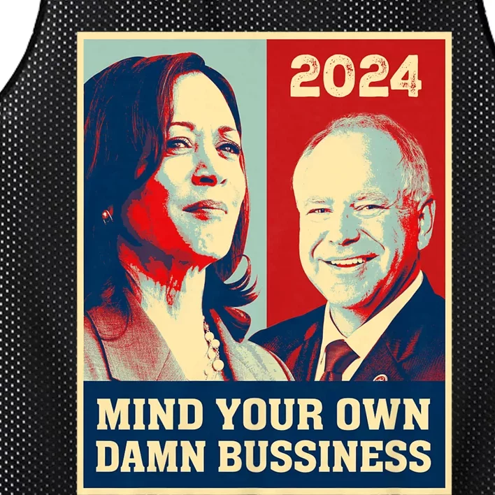 Mind Your Own Damn Business Funny Kamala Harris Tim Walz 2024 Mesh Reversible Basketball Jersey Tank