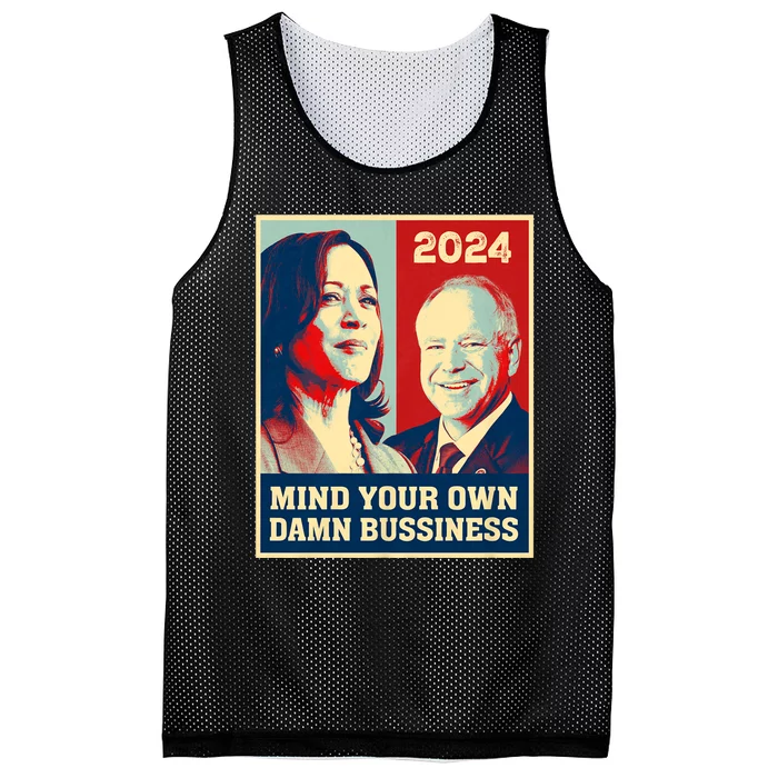 Mind Your Own Damn Business Funny Kamala Harris Tim Walz 2024 Mesh Reversible Basketball Jersey Tank