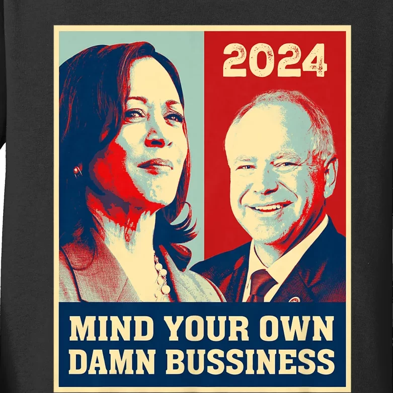 Mind Your Own Damn Business Funny Kamala Harris Tim Walz 2024 Kids Long Sleeve Shirt