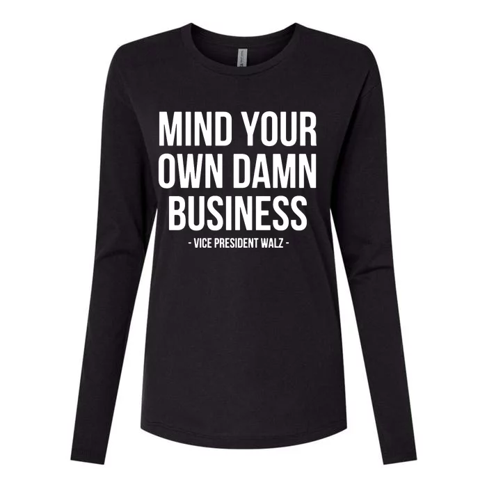 Mind Your Own Damn Business Womens Cotton Relaxed Long Sleeve T-Shirt