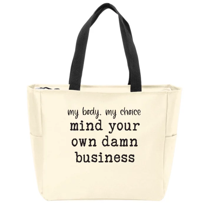 Mind Your Own Damn Business Walz Kamala Harris Anti Trump Zip Tote Bag