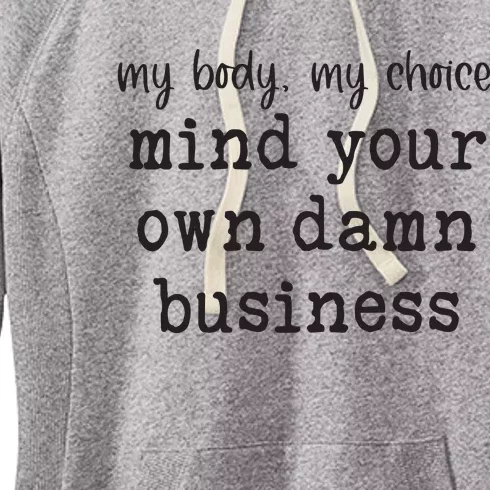 Mind Your Own Damn Business Walz Kamala Harris Anti Trump Women's Fleece Hoodie