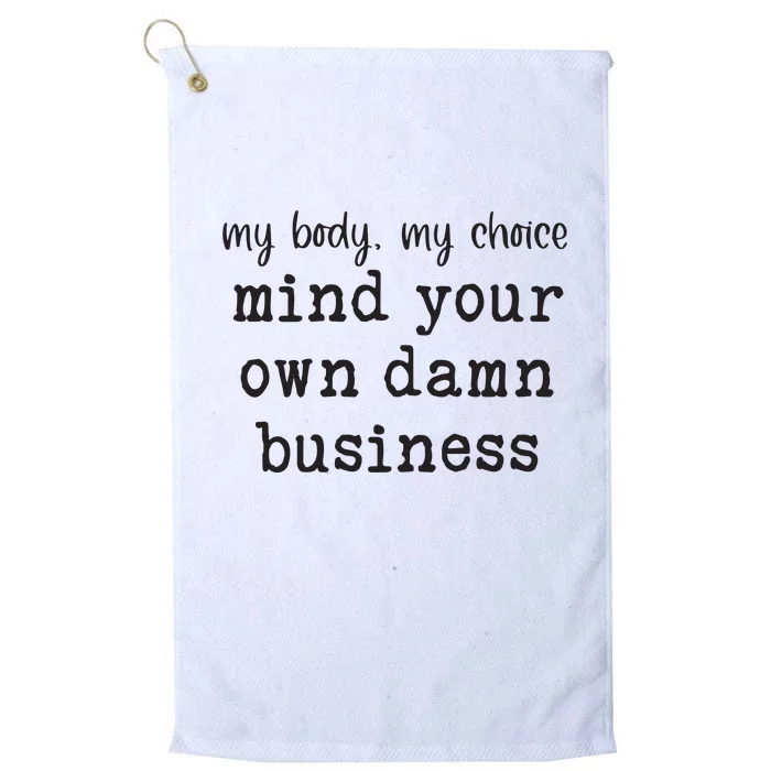 Mind Your Own Damn Business Walz Kamala Harris Anti Trump Platinum Collection Golf Towel