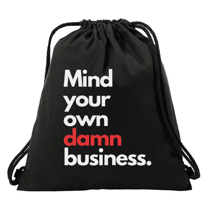 Mind Your Own Damn Business Harris Walz 2024 Drawstring Bag