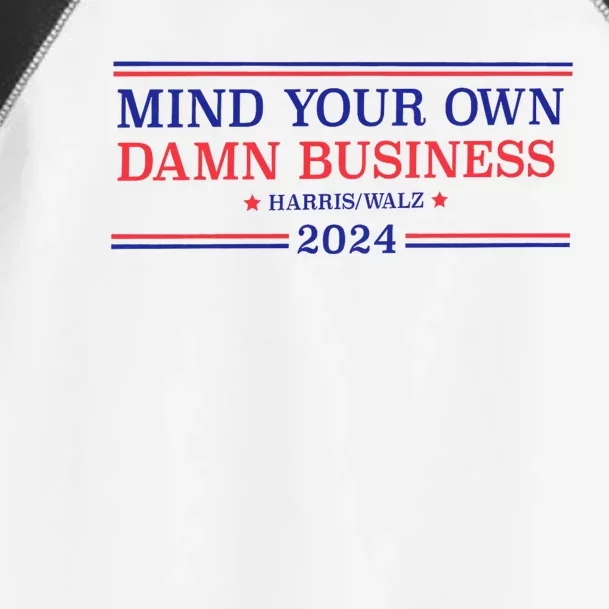 Mind Your Own Damn Business Kamala Harris Tim Walz 2024 Toddler Fine Jersey T-Shirt