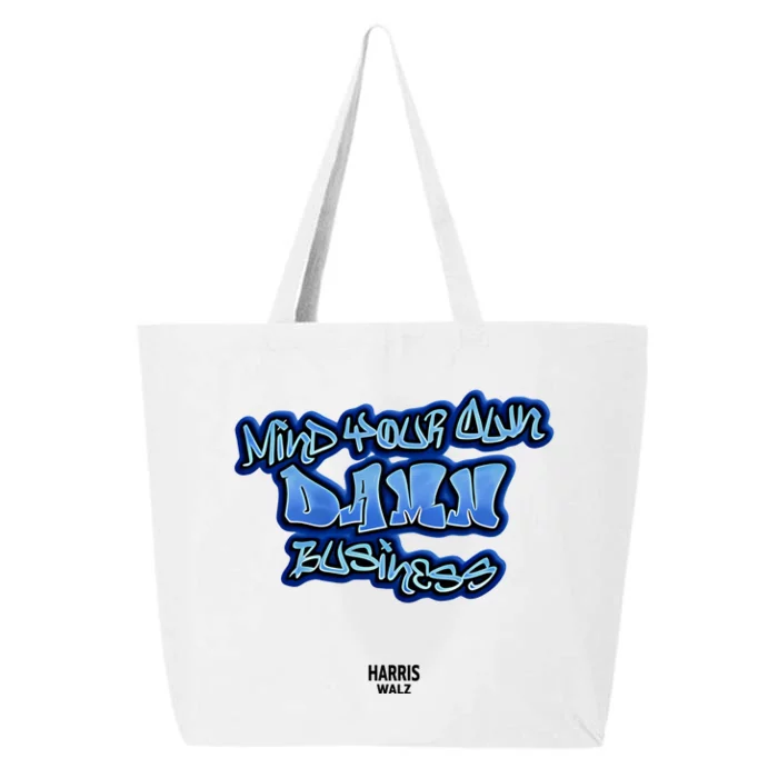 Mind Your Own Damn Business 25L Jumbo Tote