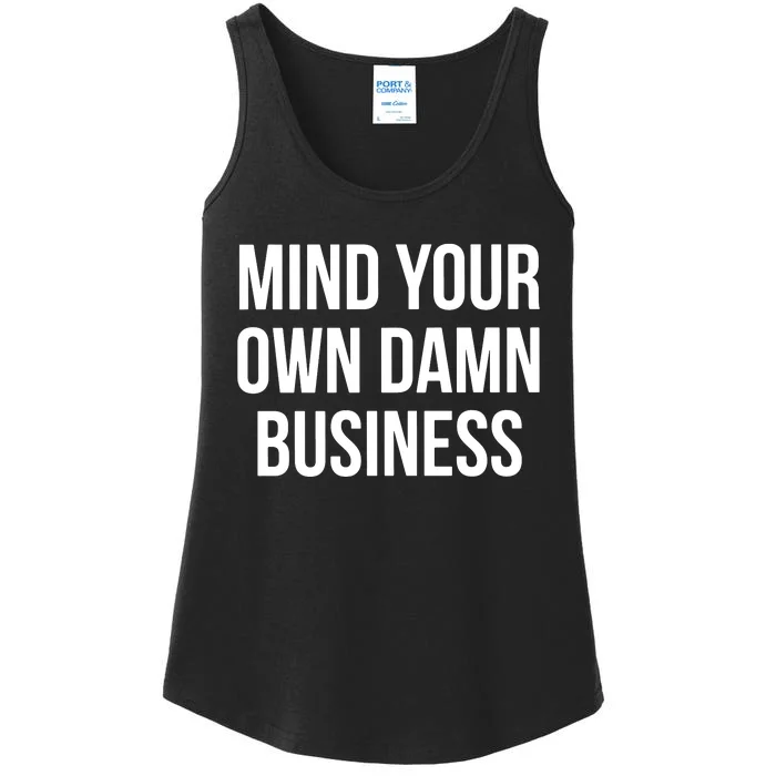 Mind Your Own Damn Business Ladies Essential Tank