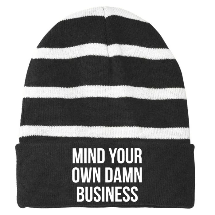 Mind Your Own Damn Business Striped Beanie with Solid Band