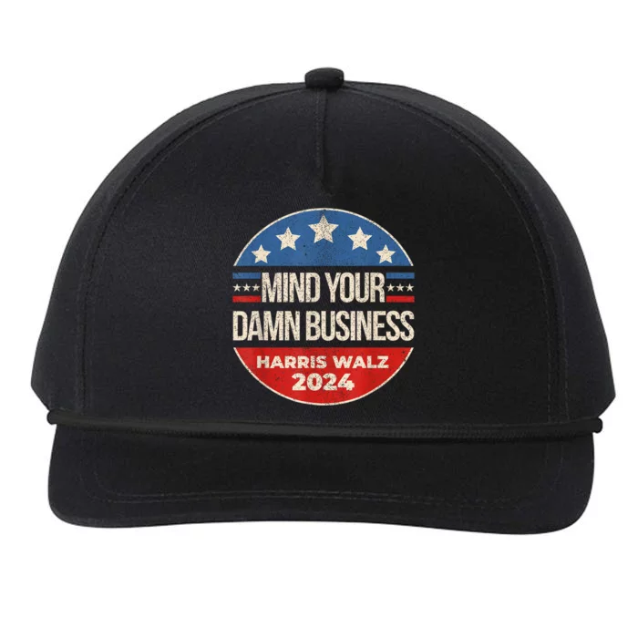 Mind Your Own Damn Business Harris Walz 2024 Snapback Five-Panel Rope Hat