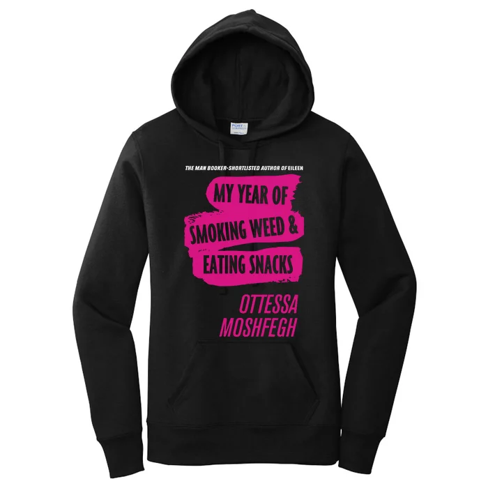 My Year Of Smoking Weed Eating Snacks Ottessa Moshfegh Women's Pullover Hoodie