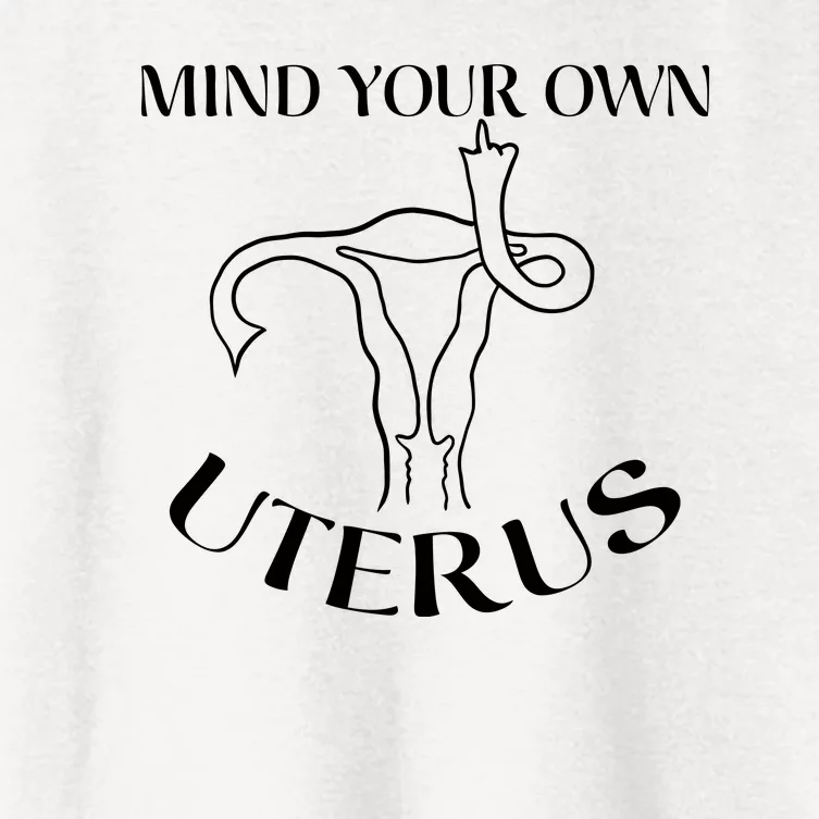 Mind Your Own Uterus Pro Choice Women's Crop Top Tee