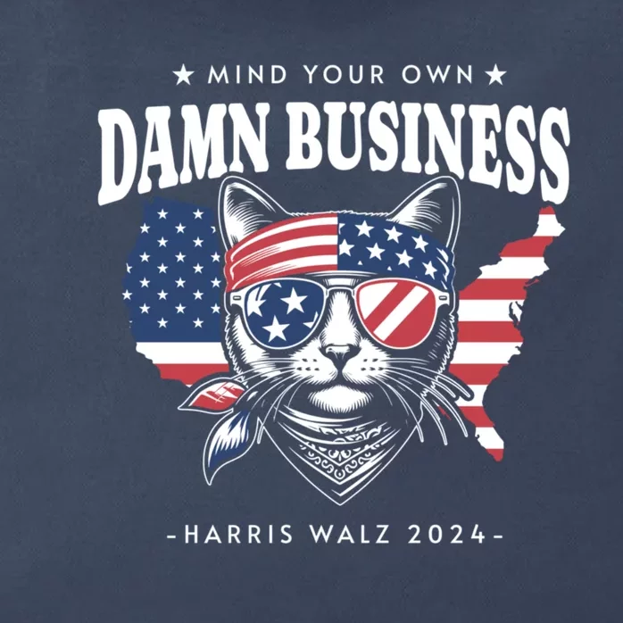 Mind Your Own Damn Business Tim Waltz Kamala Harris 2024 Zip Tote Bag