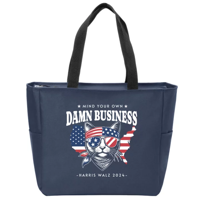 Mind Your Own Damn Business Tim Waltz Kamala Harris 2024 Zip Tote Bag