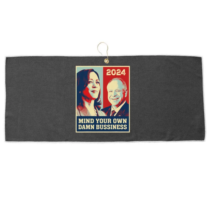 Mind Your Own Damn Business Funny Kamala Harris Tim Walz Large Microfiber Waffle Golf Towel