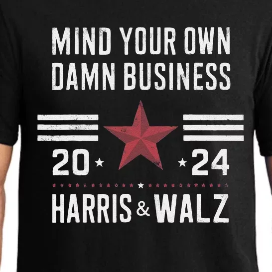 Mind Your Own Damn Business Kamala Harris Tim Walz President Pajama Set