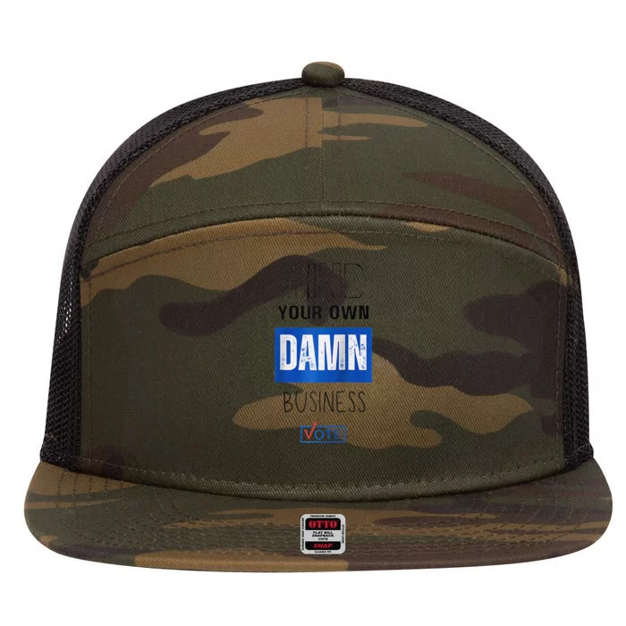 Mind Your Own Damn Business Vote Raglan 7 Panel Mesh Trucker Snapback Hat