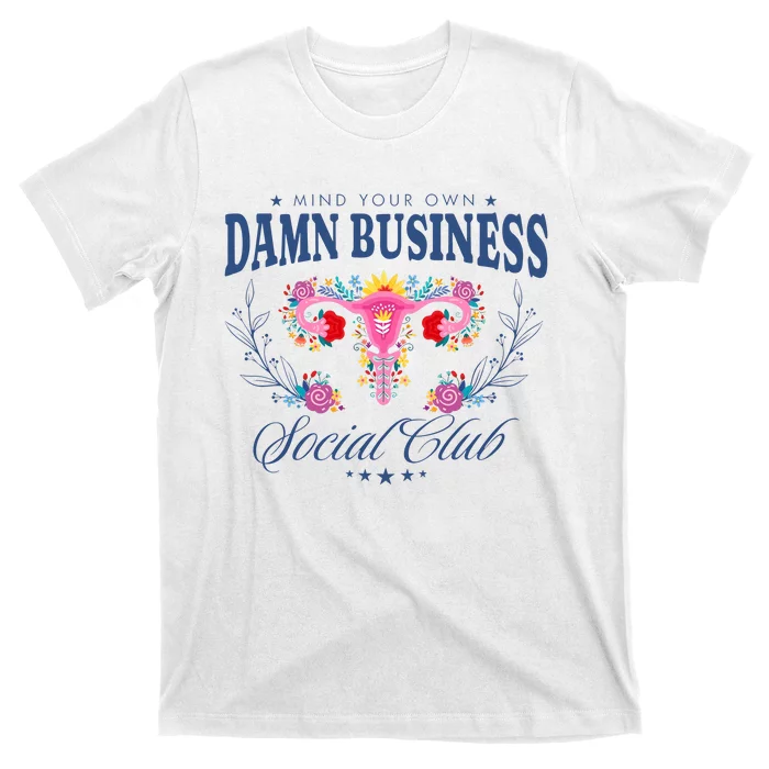 Mind Your Own Damnn Business Social Club T-Shirt