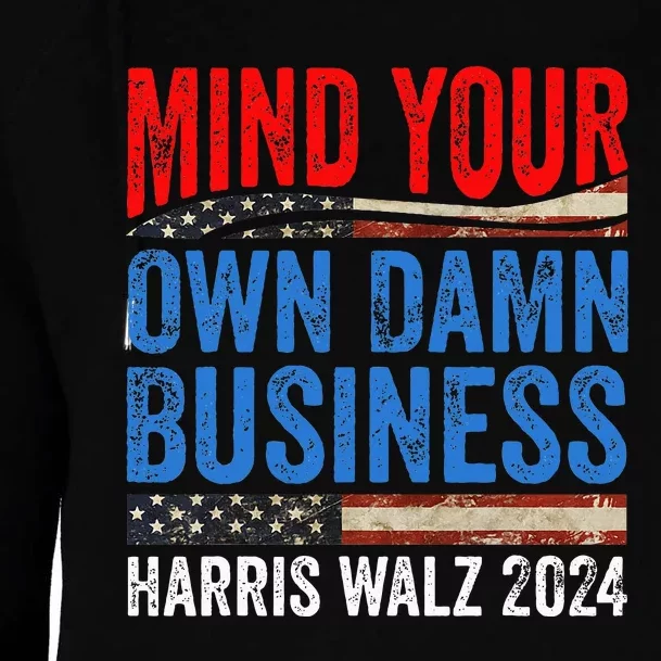 Mind Your Own Damn Business Harris Waltz 2024 Womens Funnel Neck Pullover Hood