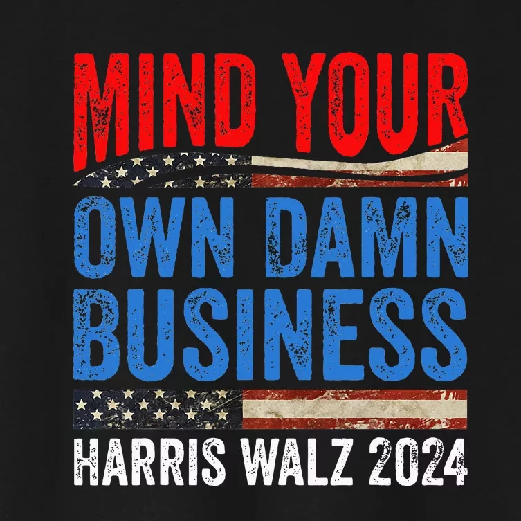 Mind Your Own Damn Business Harris Waltz 2024 Women's Crop Top Tee