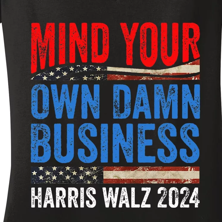 Mind Your Own Damn Business Harris Waltz 2024 Women's V-Neck T-Shirt