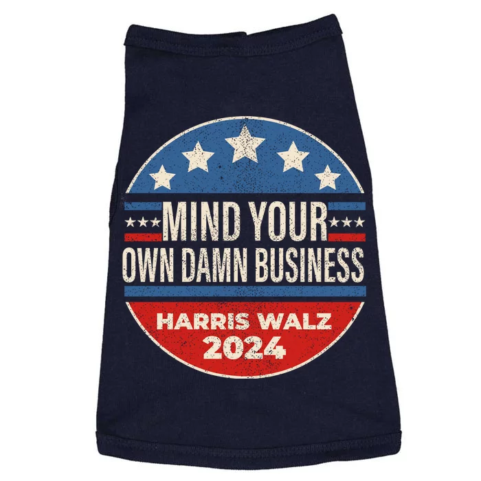 Mind Your Own Damn Business Kamala Harris Tim Walz 2024 Election Doggie Tank