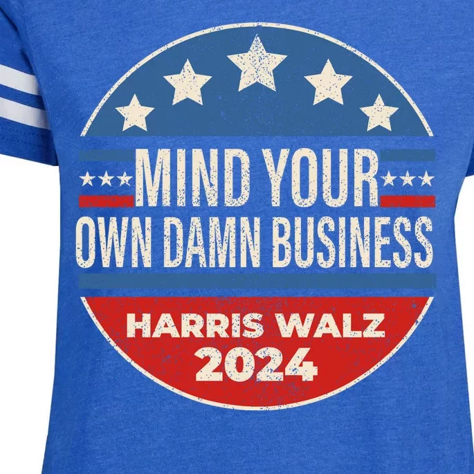 Mind Your Own Damn Business Kamala Harris Tim Walz 2024 Election Enza Ladies Jersey Football T-Shirt