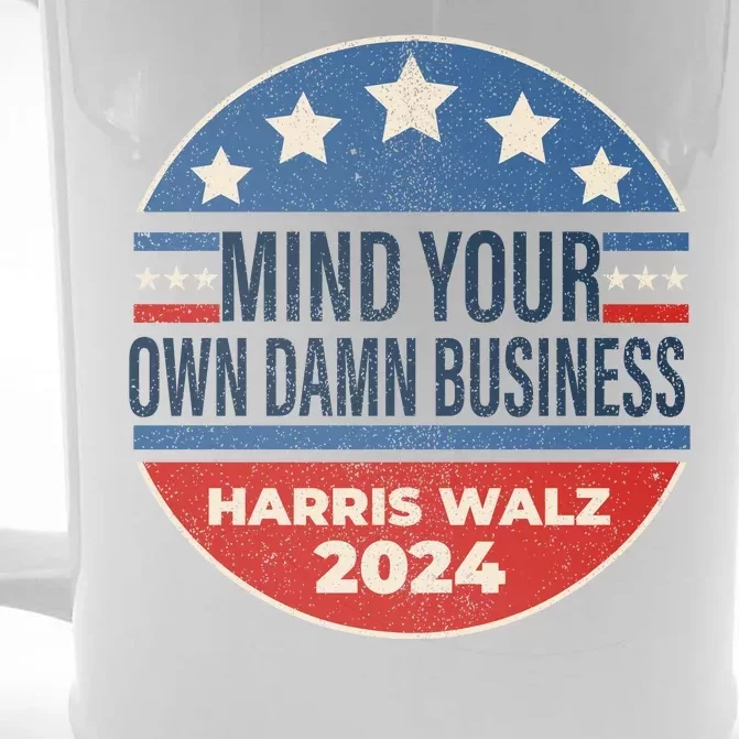 Mind Your Own Damn Business Kamala Harris Tim Walz 2024 Election Front & Back Beer Stein