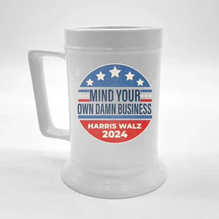 Mind Your Own Damn Business Kamala Harris Tim Walz 2024 Election Front & Back Beer Stein